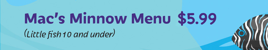 Minnow Menu $5.99